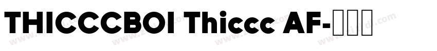 THICCCBOI Thiccc AF字体转换